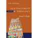 Old Testament Theology: Israel's Faith