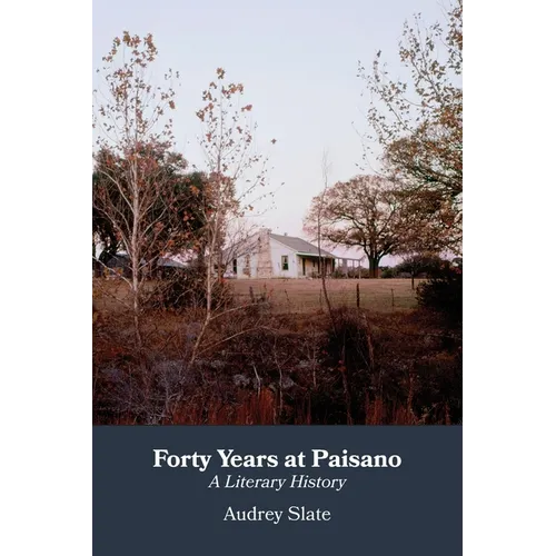Forty Years at Paisano: A Literary History