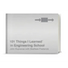 101 Things I Learned(r) in Engineering School