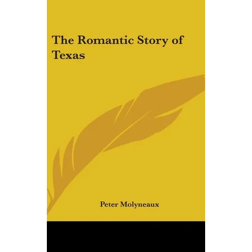 The Romantic Story of Texas