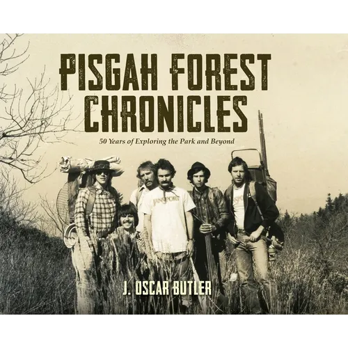Pisgah Forest Chronicles: 50 Years of Exploring the Park and Beyond