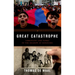 Great Catastrophe: Armenians and Turks in the Shadow of Genocide