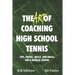 The Art of Coaching High School Tennis 3rd Edition: 88 Tips, Tricks, Skills and Drills for a Magical Season