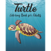 Turtle Coloring Book for Adults: Stress Relieving Adult Coloring Book for Men, Women