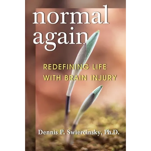 Normal Again: Redefining Life with Brain Injury
