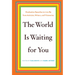 The World Is Waiting for You: Graduation Speeches to Live by from Activists, Writers, and Visionaries