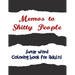 Memos to Shitty People: A Delightful & Vulgar Adult Coloring Book