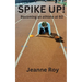 Spike Up!: Becoming an athlete at 60