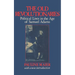 The Old Revolutionaries: Political Lives in the Age of Samuel Adams
