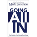 The Going All In: One Decision Can Change Everything