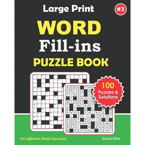 Large Print WORD FILL INS Puzzle Book: 100 Challenging Word fill ins to keep you entertained.