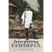 Interpreting Ethiopia: Observations of Five Decades