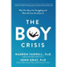 The Boy Crisis: Why Our Boys Are Struggling and What We Can Do about It