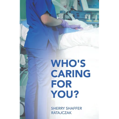 Who's Caring For You?