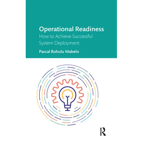 Operational Readiness: How to Achieve Successful System Deployment
