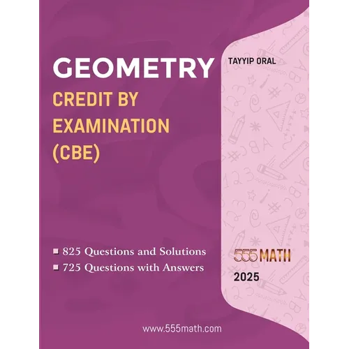 Geometry Credit by Examination (Cbe): GEOMETRY CREDIT BY EXAM (CBE) FOR ( 8-9-10 Grade)