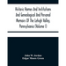 Historic Homes And Institutions And Genealogical And Personal Memoirs Of The Lehigh Valley, Pennsylvania (Volume I)