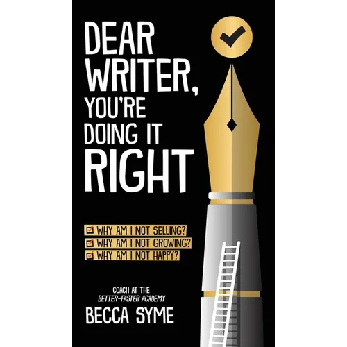 Dear Writer, You're Doing It Right