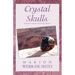 Crystal Skulls