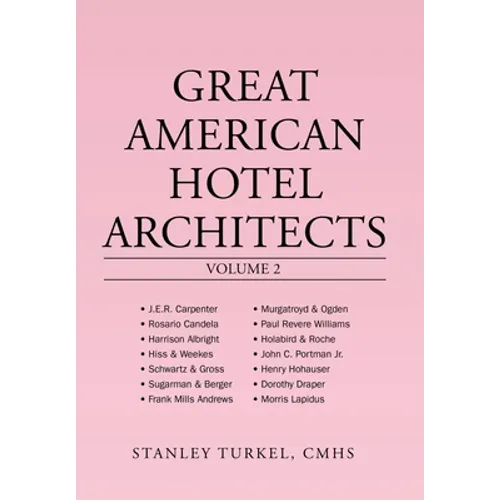 Great American Hotel Architects Volume 2