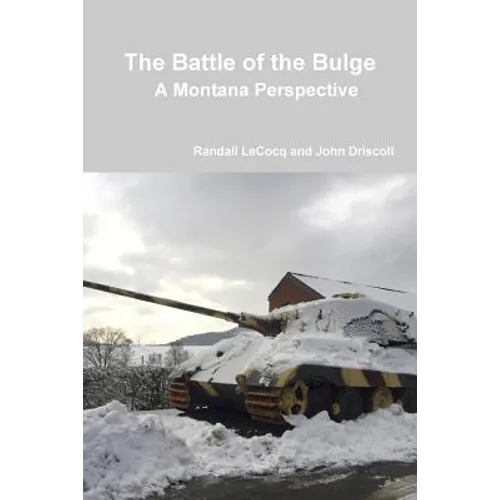 The Battle of the Bulge: A Montana Perspective