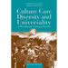 Culture Care Diversity & Universality: A Worldwide Nursing Theory: .