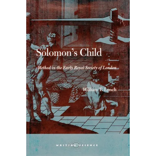 Solomon's Child: Method in the Early Royal Society of London
