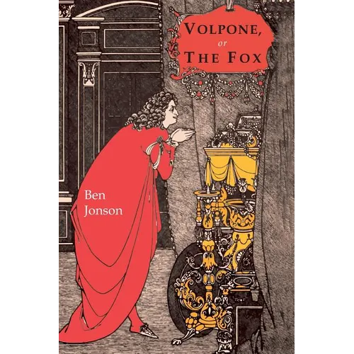 Volpone: Or, the Fox