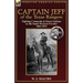 Captain Jeff of the Texas Rangers: Fighting Comanche & Kiowa Indians on the South Western Frontier 1863-1874
