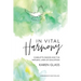 In Vital Harmony: Charlotte Mason and the Natural Laws of Education