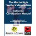 The Martial Arts Teachers' Association Certification Manual: The Official Martial Arts Instructor Certification Program