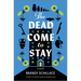 The Dead Come to Stay