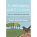 Earthkeeping and Character: Exploring a Christian Ecological Virtue Ethic