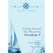 Sailing Around The World on FREEDOM-V: A Memoir