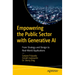 Empowering the Public Sector with Generative AI: From Strategy and Design to Real-World Applications