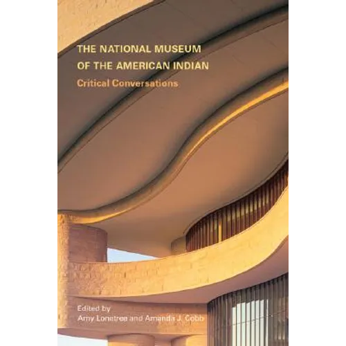 The National Museum of the American Indian: Critical Conversations