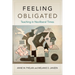 Feeling Obligated: Teaching in Neoliberal Times
