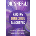 Raising Conscious Daughters: Building Confidence, Courage, and Inner Power in an Anxious World
