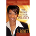 The Bridge to Your Brand: Likability, Marketability, Credibility