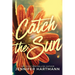 Catch the Sun