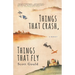 Things That Crash, Things That Fly