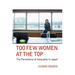 Too Few Women at the Top: The Persistence of Inequality in Japan
