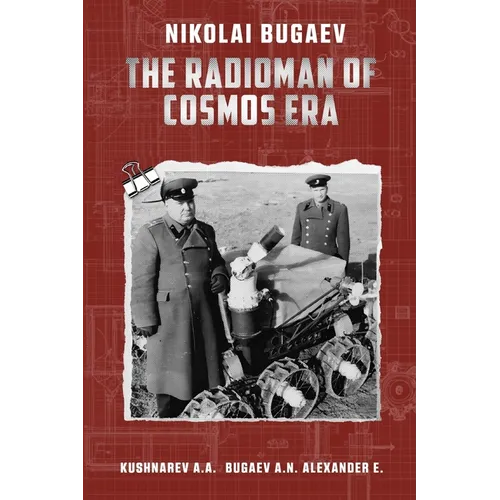 Nikolai Bugaev: The Radioman of Cosmos Era
