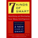 Seven Kinds of Smart: Identifying and Developing Your Multiple Intelligences