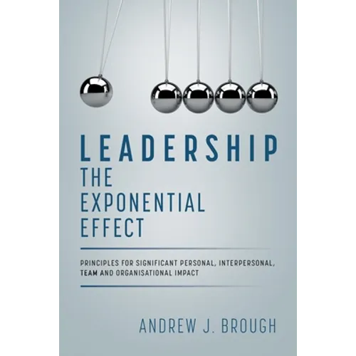Leadership: The Exponential Effect