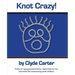 Knot Crazy: Tricks for tying practical knots, rope tricks for fun, and tricks for entertaining small children.