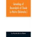 Genealogy of descendants of Claude Le Maitre (Delamater.): who came from France via Holland and settled at New Netherlands, now New York, in 1652