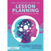 The Ultimate Guide to Lesson Planning: Practical Planning for Everyday Teaching