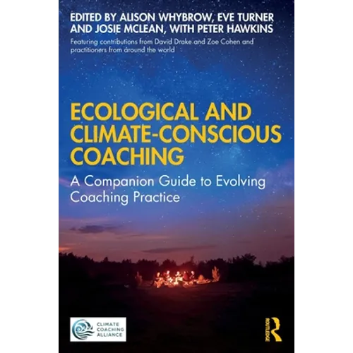 Ecological and Climate-Conscious Coaching: A Companion Guide to Evolving Coaching Practice