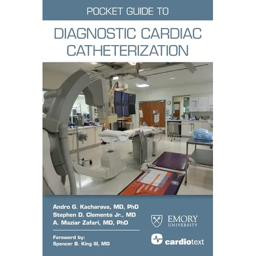Pocket Guide to Diagnostic Cardiac Catheterization